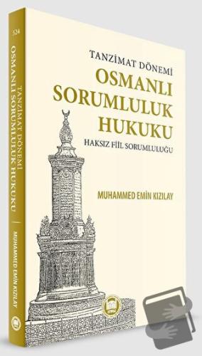 Tanzimat Dönemi Osmanlı Sorumluluk Hukuku Haksız Fiil Sorumluluğu - Mu