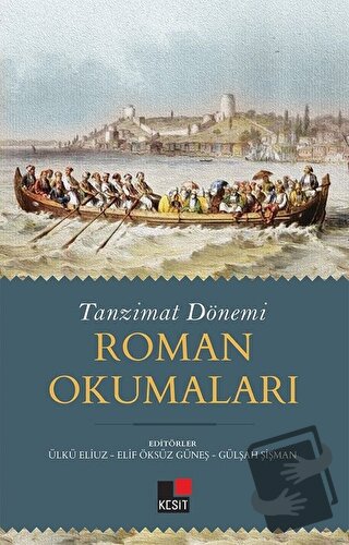 Tanzimat Dönemi Roman Okumaları - Burak Armağan - Kesit Yayınları - Fi