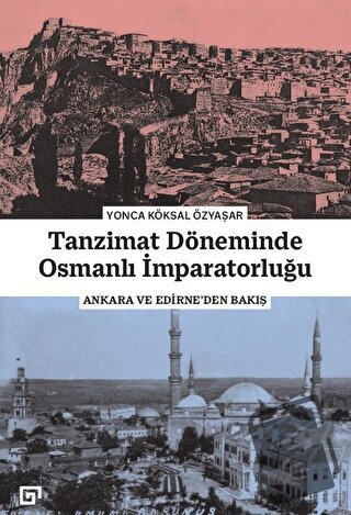 Tanzimat Döneminde Osmanlı İmparatorluğu - Yonca Köksal Özyaşar - Koç 