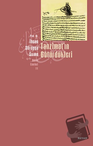 Tanzimat’ın Götürdükleri - İhsan Süreyya Sırma - Beyan Yayınları - Fiy