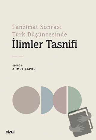 Tanzimat Sonrası Türk Düşüncesinde İlimler Tasnifi - Kolektif - Çizgi 