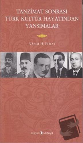 Tanzimat Sonrasında Türk Kültür Hayatından Yansımalar - Nazım H. Polat