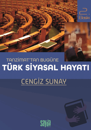 Tanzimat’tan Bugüne Türk Siyasal Hayatı - Cengiz Sunay - Sayda Yayınla