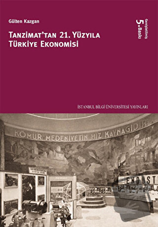 Tanzimattan 21.Yüzyıla Türkiye Ekonomisi - Gülten Kazgan - İstanbul Bi