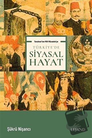 Tanzimat'tan Milli Mücadele'ye Türkiye'de Siyasal Hayat - Şükrü Nişanc