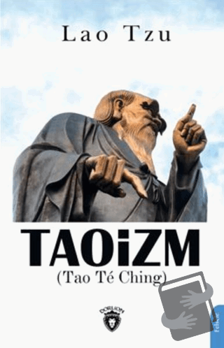 Taoizm (Tao Te Ching) - Lao Tzu - Dorlion Yayınları - Fiyatı - Yorumla