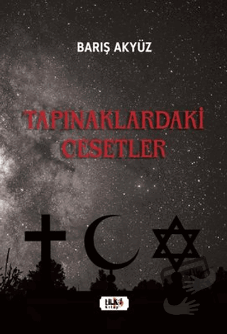 Tapınaklardaki Cesetler - Barış Akyüz - Tilki Kitap - Fiyatı - Yorumla