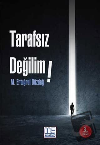 Tarafsız Değilim - M. Ertuğrul Düzdağ - Med Kitap - Fiyatı - Yorumları