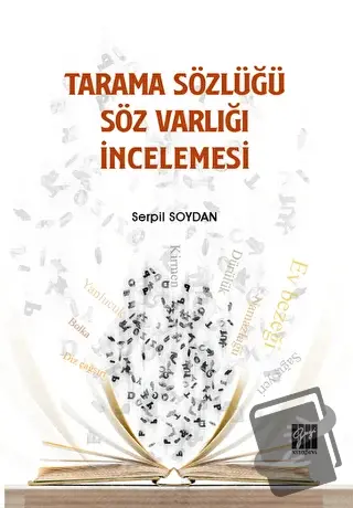 Tarama Sözlüğü Söz Varlığı İncelemesi - Serpil Soydan - Gazi Kitabevi 