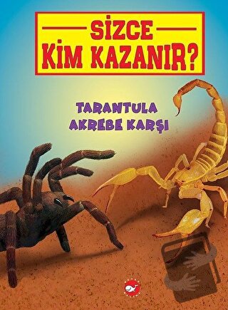 Tarantula Akrebe Karşı - Sizce Kim Kazanır? - Jerry Pallotta - Beyaz B