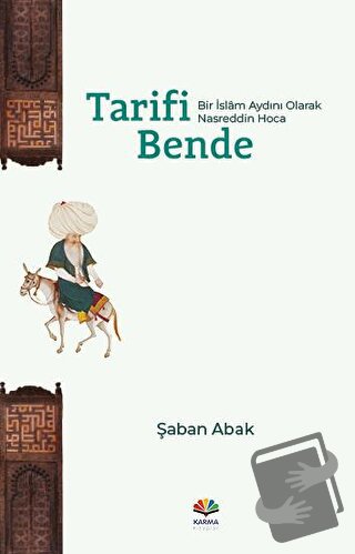 Tarifi Bende (Bir İslam Aydını Olarak Nasreddin Hoca) - Şaban Abak - K