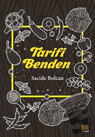 Tarifi Benden - Sacide Bolcan - Tunç Yayıncılık - Fiyatı - Yorumları -