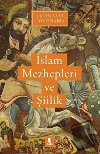 Tarih Boyunca İslam Mezhepleri ve Şiilik - Abdülbaki Gölpınarlı - Kapı