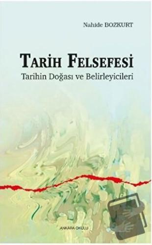 Tarih Felsefesi - Nahide Bozkurt - Ankara Okulu Yayınları - Fiyatı - Y