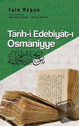 Tarih-i Edebiyat-ı Osmaniyye - Faik Reşad - Çizgi Kitabevi Yayınları -