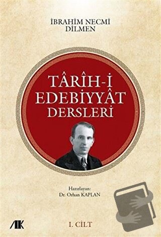 Tarih-i Edebiyyat Dersleri Cilt-1 - İbrahim Necmi Dilmen - Akademik Ki