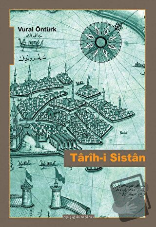 Tarih-i Sistan - Vural Öntürk - Ayışığı Kitapları - Fiyatı - Yorumları