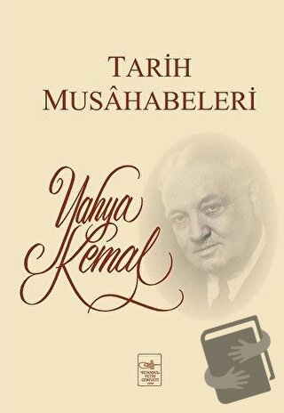 Tarih Musahabeleri - Yahya Kemal Beyatlı - İstanbul Fetih Cemiyeti Yay