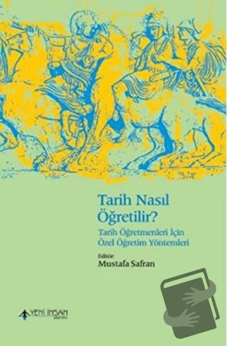 Tarih Nasıl Öğretilir? (Genişletilmiş Baskı) - Adnan Altun - Yeni İnsa