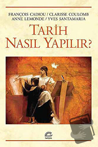 Tarih Nasıl Yapılır? - François Cadiou - İletişim Yayınevi - Fiyatı - 