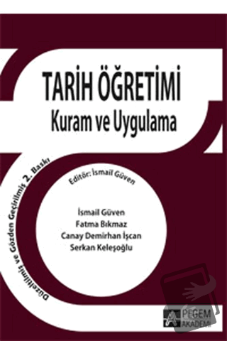 Tarih Öğretimi Kuram ve Uygulama - Canay Demirhan İşcan - Pegem Akadem