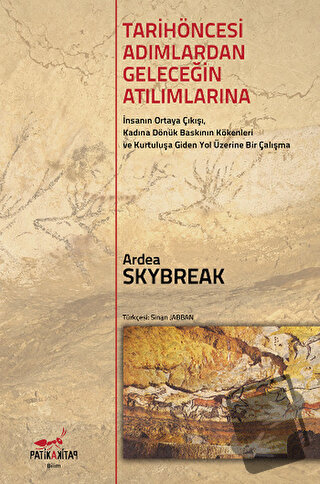 Tarih Öncesi Adımlardan Geleceğin Atılımlarına - Ardea Skybreak - Pati