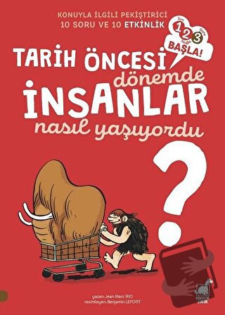 Tarih Öncesi Dönemde İnsanlar Nasıl Yaşıyordu? - Jean Marc Rio - Dinoz