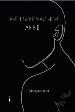 Tarih Seni Yazıyor Anne - Şilan Kızılkaya - İkinci Adam Yayınları - Fi