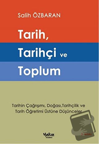 Tarih, Tarihçi ve Toplum - Salih Özbaran - Yakın Kitabevi - Fiyatı - Y