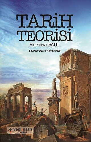 Tarih Teorisi - Herman Paul - Yeni İnsan Yayınevi - Fiyatı - Yorumları