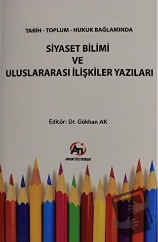 Tarih Toplum Hukuk Bağlamında Siyaset Bilimi ve Uluslararası İlişkiler