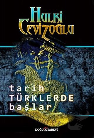 Tarih Türklerde Başlar - Hulki Cevizoğlu - Doğu Kitabevi - Fiyatı - Yo