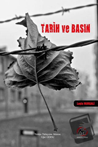 Tarih ve Basın - Leyla Nurgali - Akademi Titiz Yayınları - Fiyatı - Yo