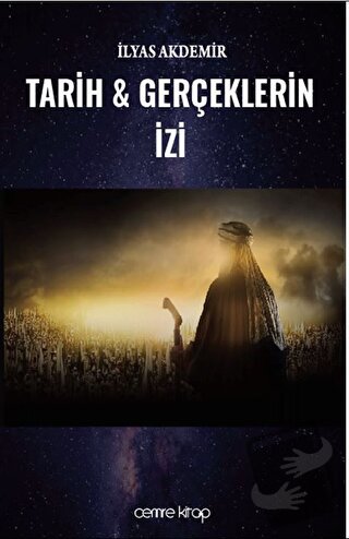 Tarih ve Gerçeklerin İzi - İlyas Akdemir - Cemre Kitap - Fiyatı - Yoru