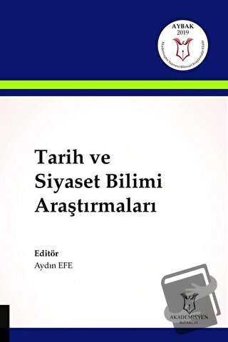 Tarih ve Siyaset Bilimi Araştırmaları - Aydın Efe - Akademisyen Kitabe