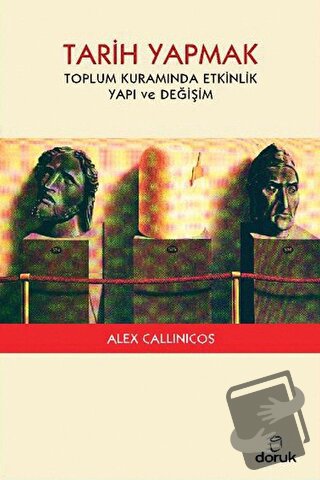 Tarih Yapmak - Alex Callinicos - Doruk Yayınları - Fiyatı - Yorumları 