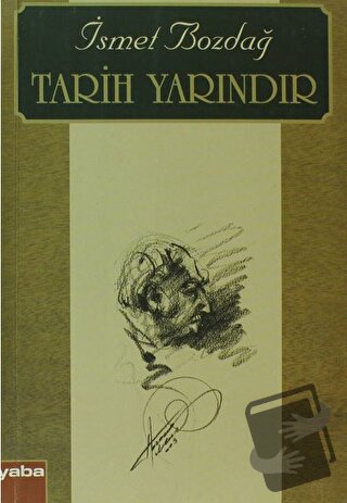 Tarih Yarındır - İsmet Bozdağ - Yaba Yayınları - Fiyatı - Yorumları - 