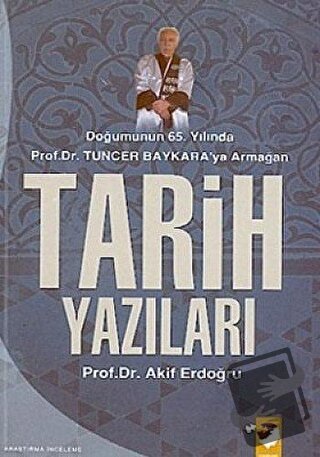 Tarih Yazıları - Akif Erdoğdu - IQ Kültür Sanat Yayıncılık - Fiyatı - 