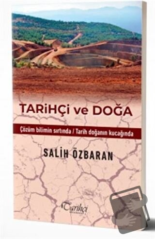 Tarihçi ve Doğa - Salih Özbaran - Tarihçi Kitabevi - Fiyatı - Yorumlar