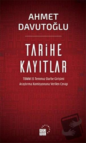 Tarihe Kayıtlar - Ahmet Davutoğlu - Küre Yayınları - Fiyatı - Yorumlar