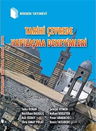 Tarihi Çevrede Yapılaşma Deneyimleri - Aslı Özbay - Birsen Yayınevi - 