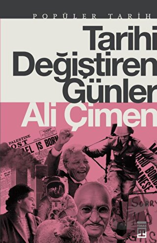 Tarihi Değiştiren Günler - Ali Çimen - Timaş Yayınları - Fiyatı - Yoru