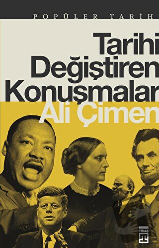 Tarihi Değiştiren Konuşmalar - Ali Çimen - Timaş Yayınları - Fiyatı - 