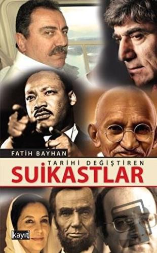 Tarihi Değiştiren Suikastlar - Fatih Bayhan - Kayıt Yayınları - Fiyatı