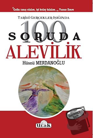 Tarihi Gerçekler Işığında 100 Soruda Alevilik - Hüsnü Merdanoğlu - Ula