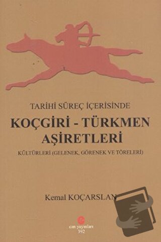 Tarihi Süreç İçerisinde Koçgiri - Türkmen Aşiretleri - Kemal Koçarslan