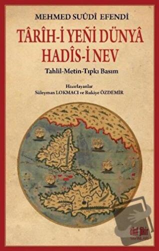 Tarihi Yeni Dünya Hadisi Nev - Mehmed Suudi Efendi - Akıl Fikir Yayınl