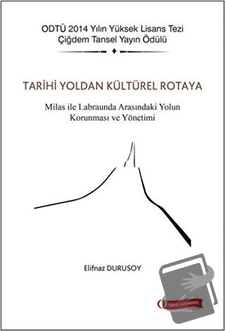 Tarihi Yoldan Kültürel Rotaya - Elifnaz Durusoy - ODTÜ Geliştirme Vakf