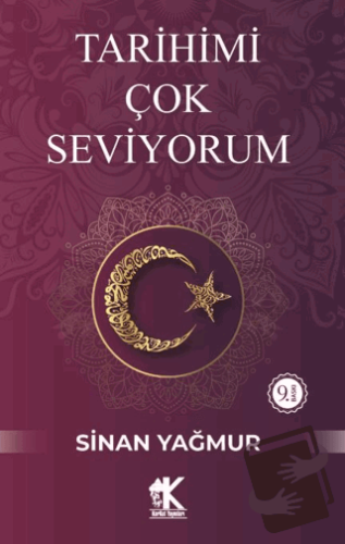 Tarihimi Çok Seviyorum - Sinan Yağmur - Korkut Yayınları - Fiyatı - Yo