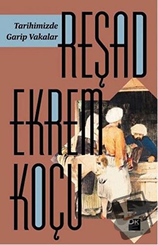 Tarihimizde Garip Vakalar - Reşad Ekrem Koçu - Doğan Kitap - Fiyatı - 